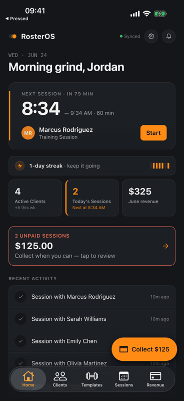 RosterOS Home screen showing today's sessions, active clients count, May revenue, and quick actions for Add Client, Book Session, Log Payment, and Quick Log.